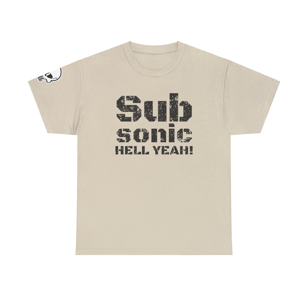 SUB SONIC HELL YEAH! T SHIRT