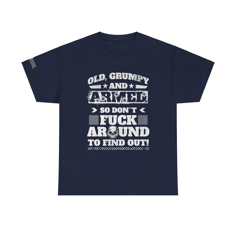 OLD, GRUMPY AND ARMED T SHIRT