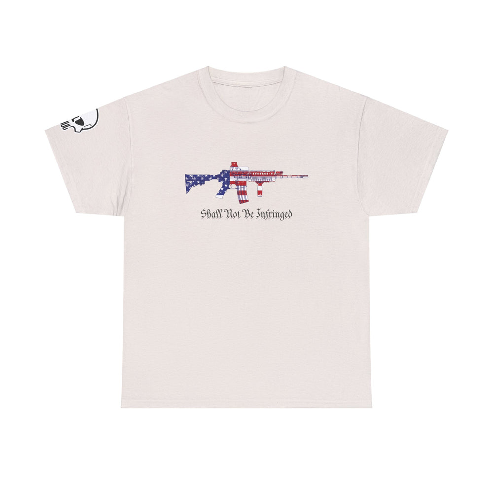 SHALL NOT BE INFRINGED