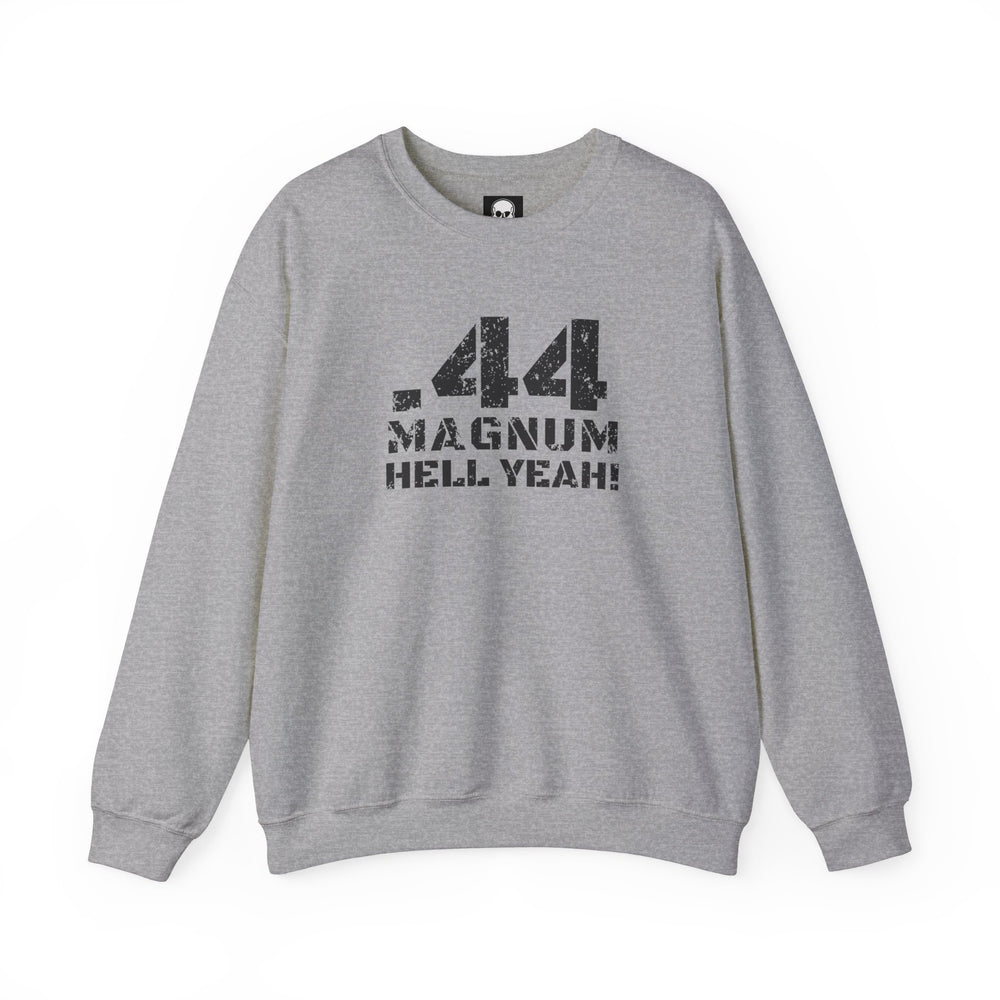 .44 MAGNUM HELL YEAH! SWEATSHIRT