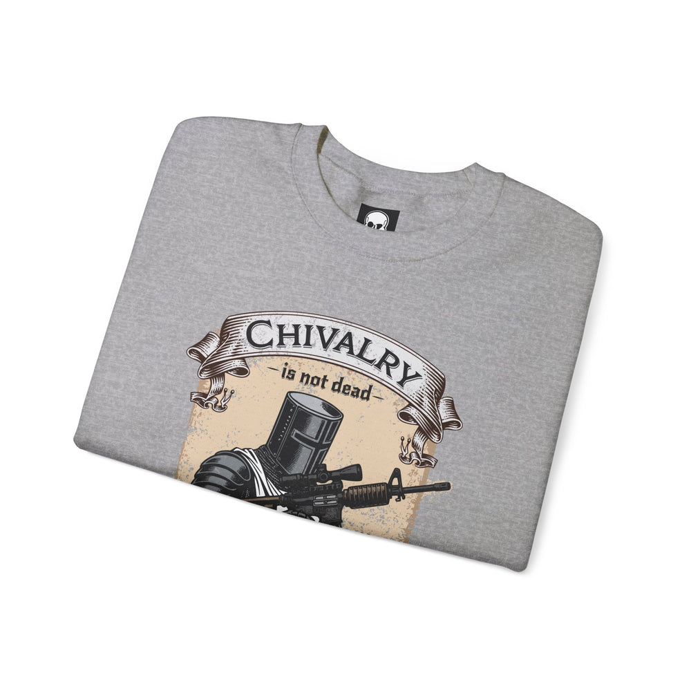 CHIVALRY IS NOT DEAD SWEATSHIRT