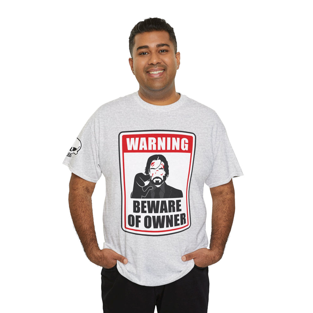 WICK BEWARE OF OWNER T SHIRT