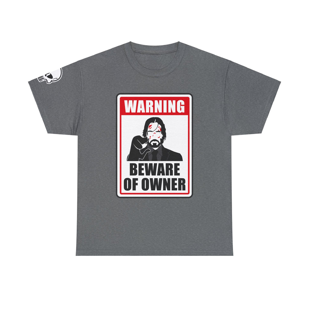 WICK BEWARE OF OWNER T SHIRT