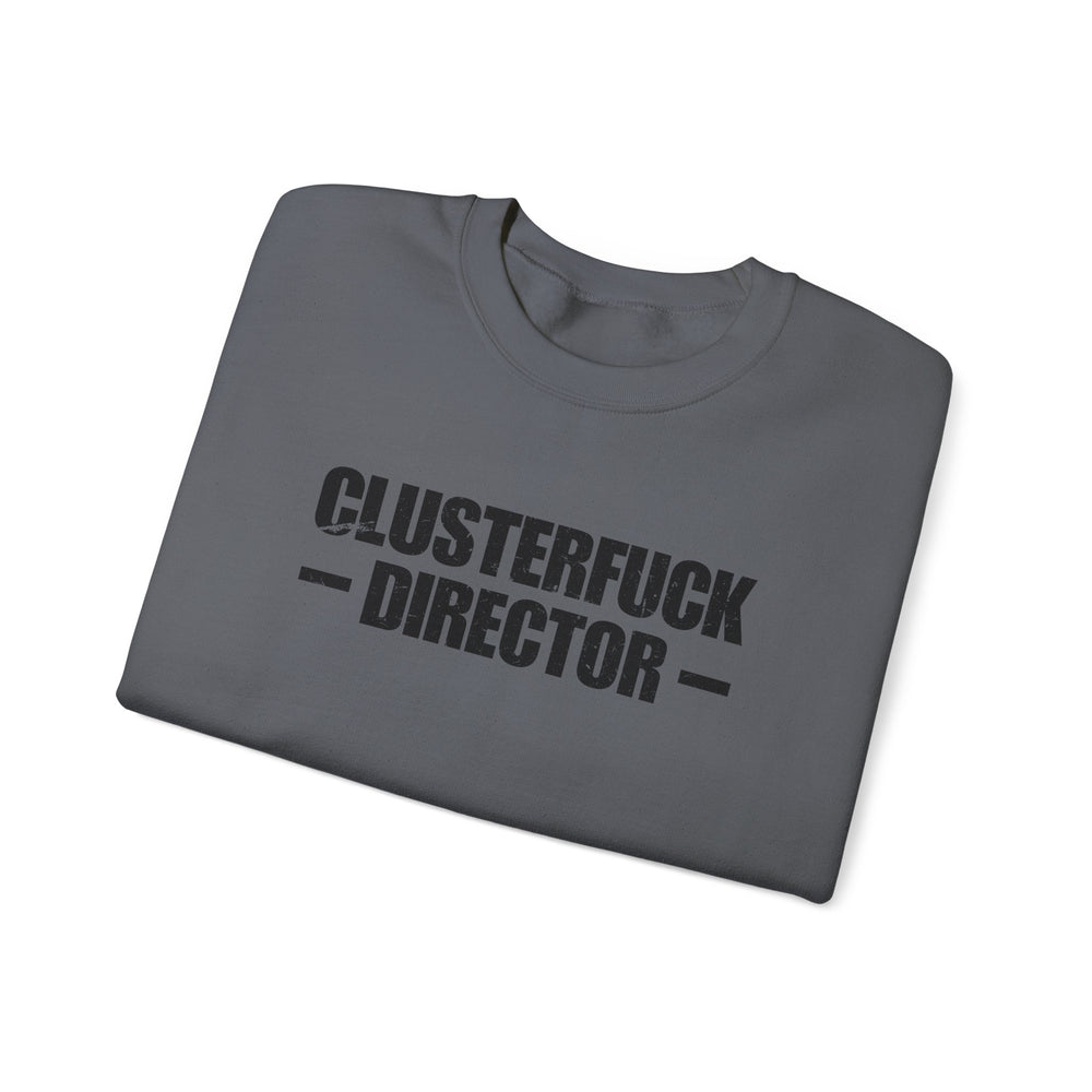 CLUSTERFUCK DIRECTOR SWEATSHIRT