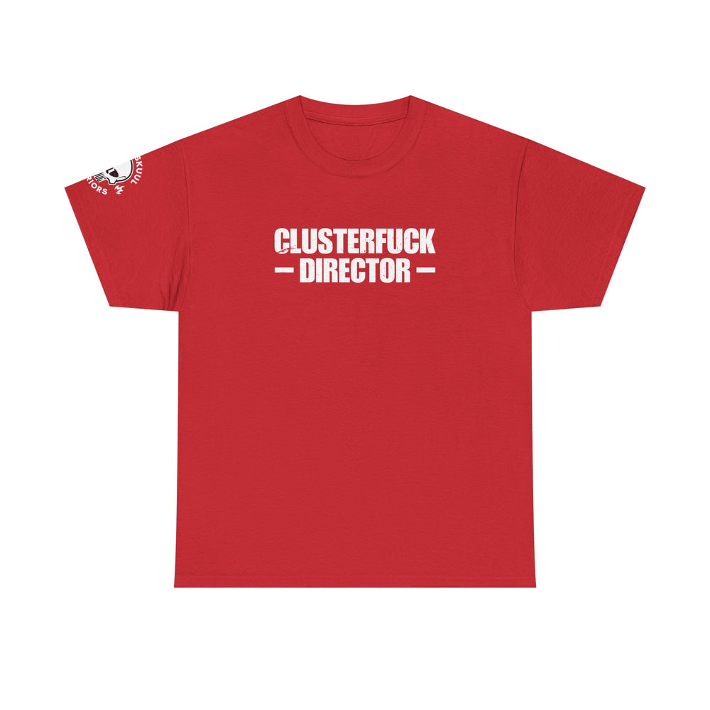 CLUSTERFUCK DIRECTOR T SHIRT