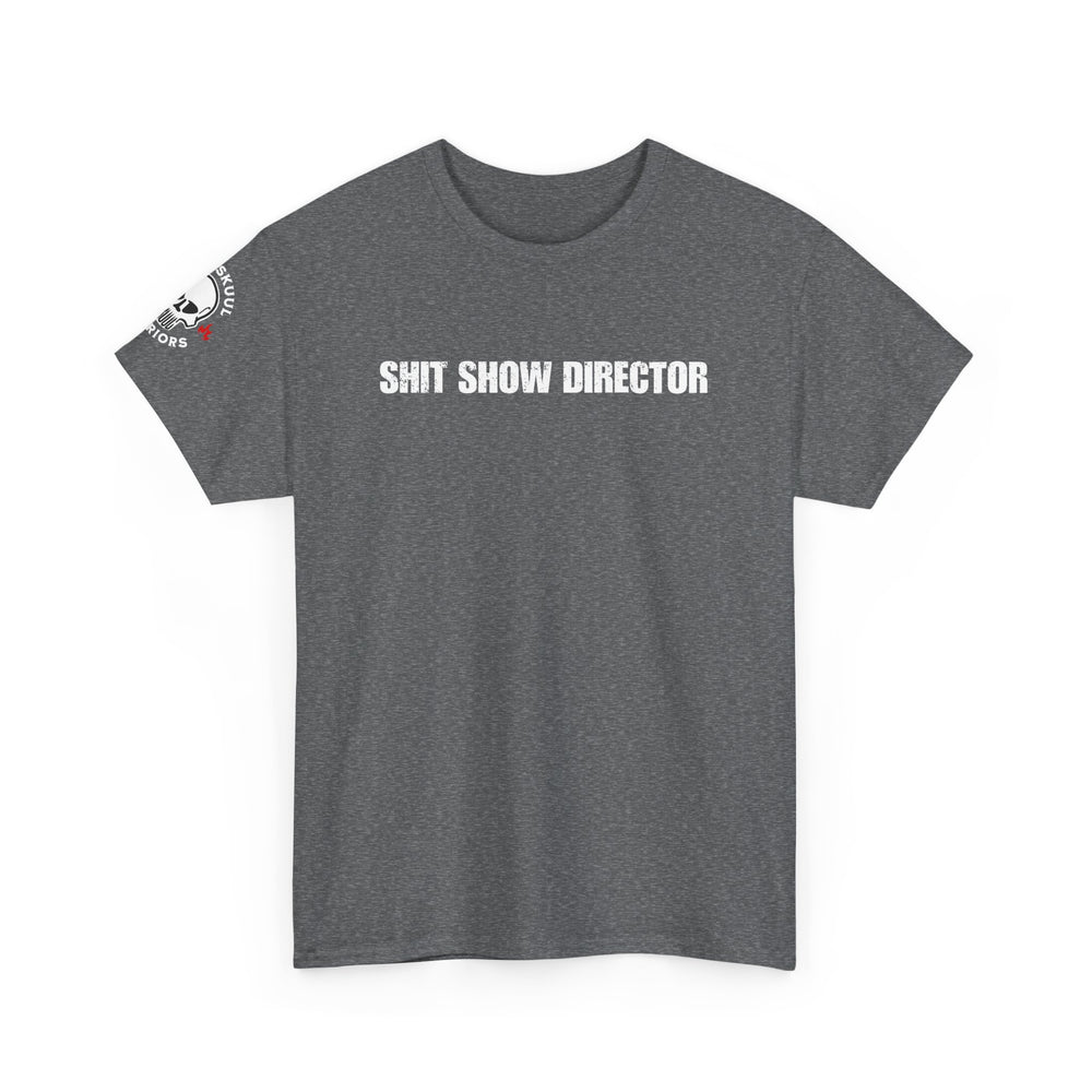 SHIT SHOW DIRECTOR T SHIRT