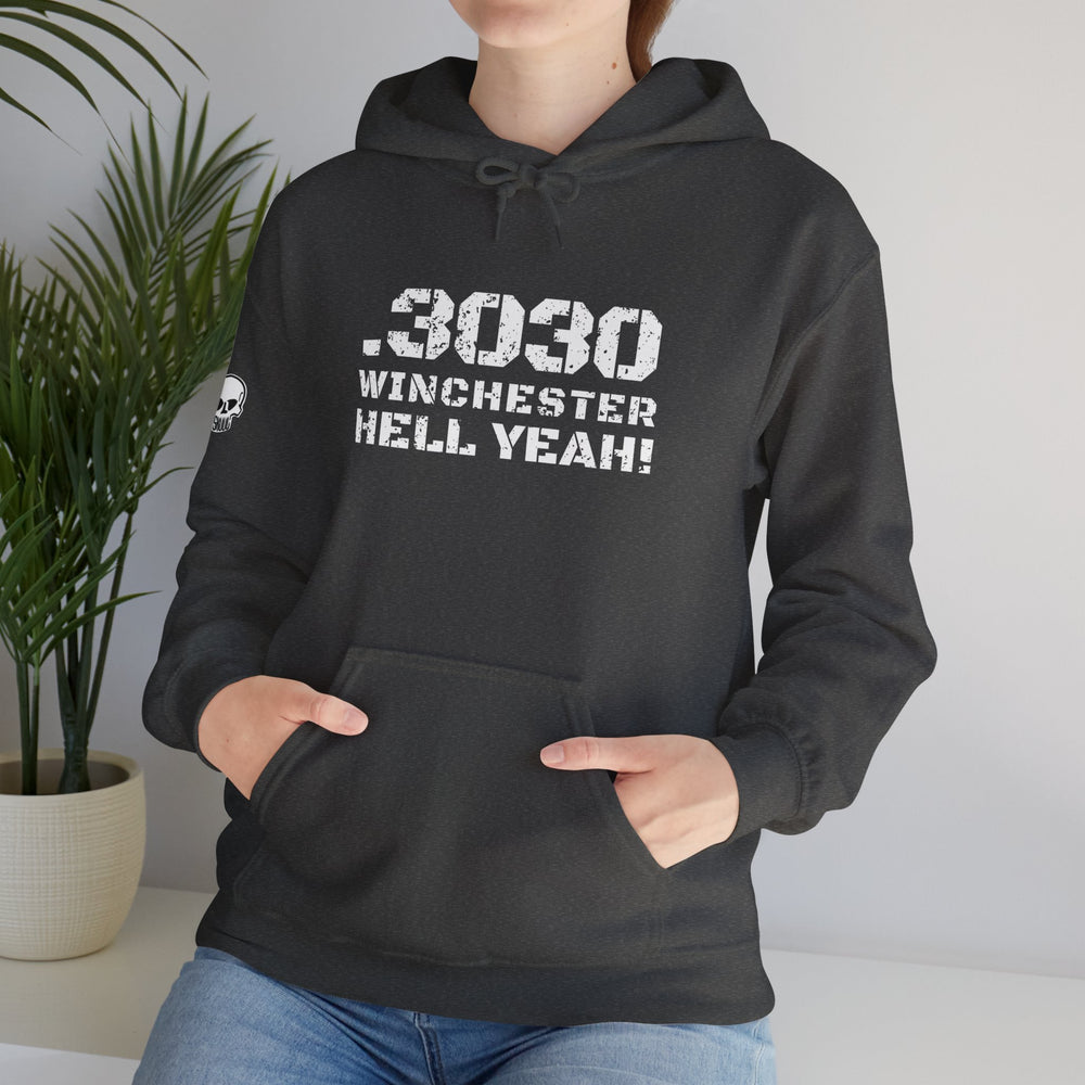 .3030 WINCHESTER HELL YEAH! HOODIE