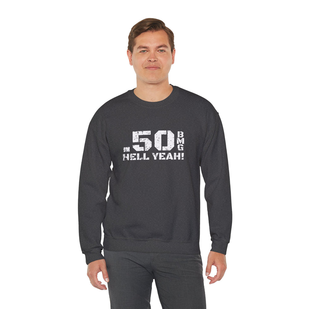 .50 BMG HELL YEAH! SWEATSHIRT