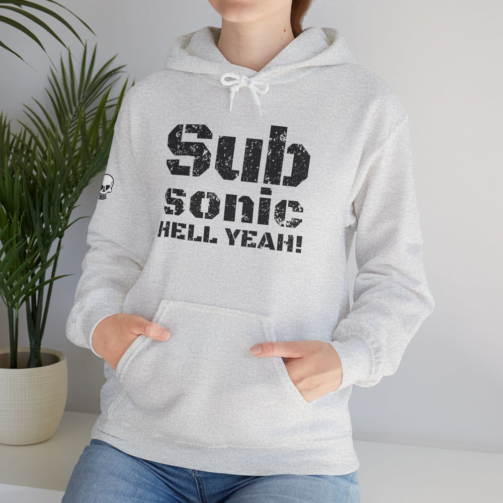 SUB SONIC HELL YEAH! HOODIE