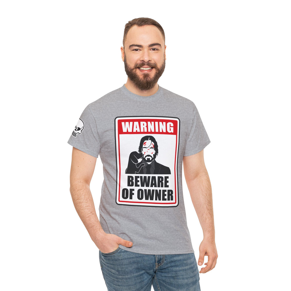 WICK BEWARE OF OWNER T SHIRT