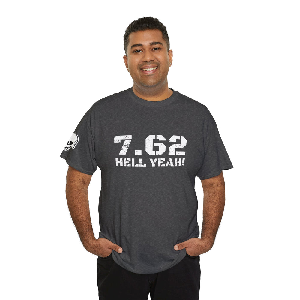 7.62 MM HELL YEAH! T SHIRT