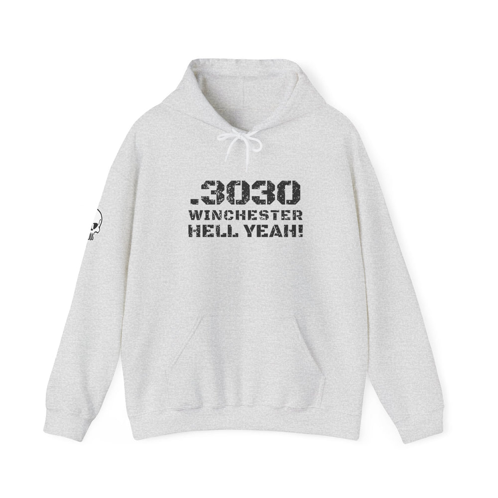 .3030 WINCHESTER HELL YEAH! HOODIE