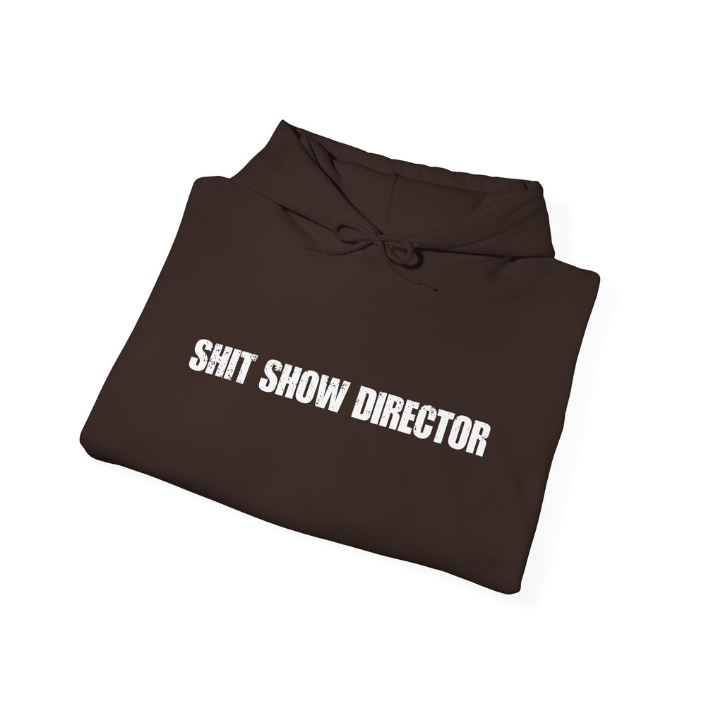 SHIT SHOW DIRECTOR HOODIE