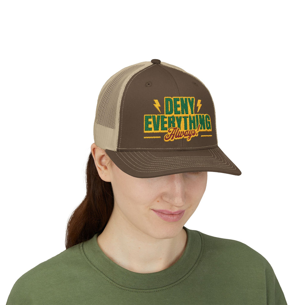 DENY EVERYTHING TRUCKER HAT