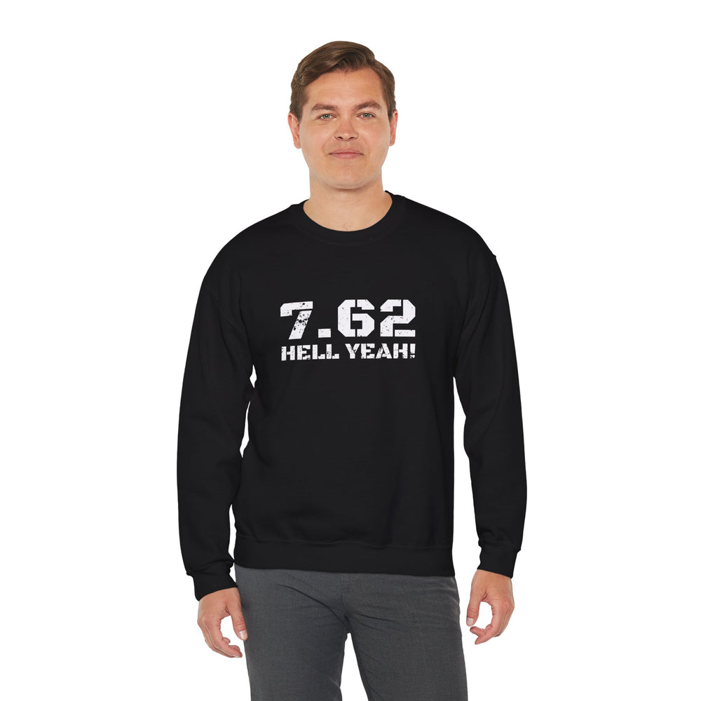 7.62 MM HELL YEAH! SWEATSHIRT