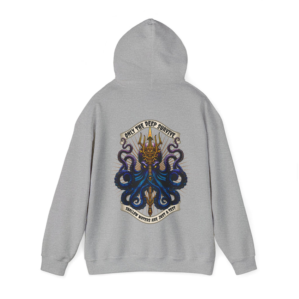 ONLY THE DEEP SURVIVE HOODIE
