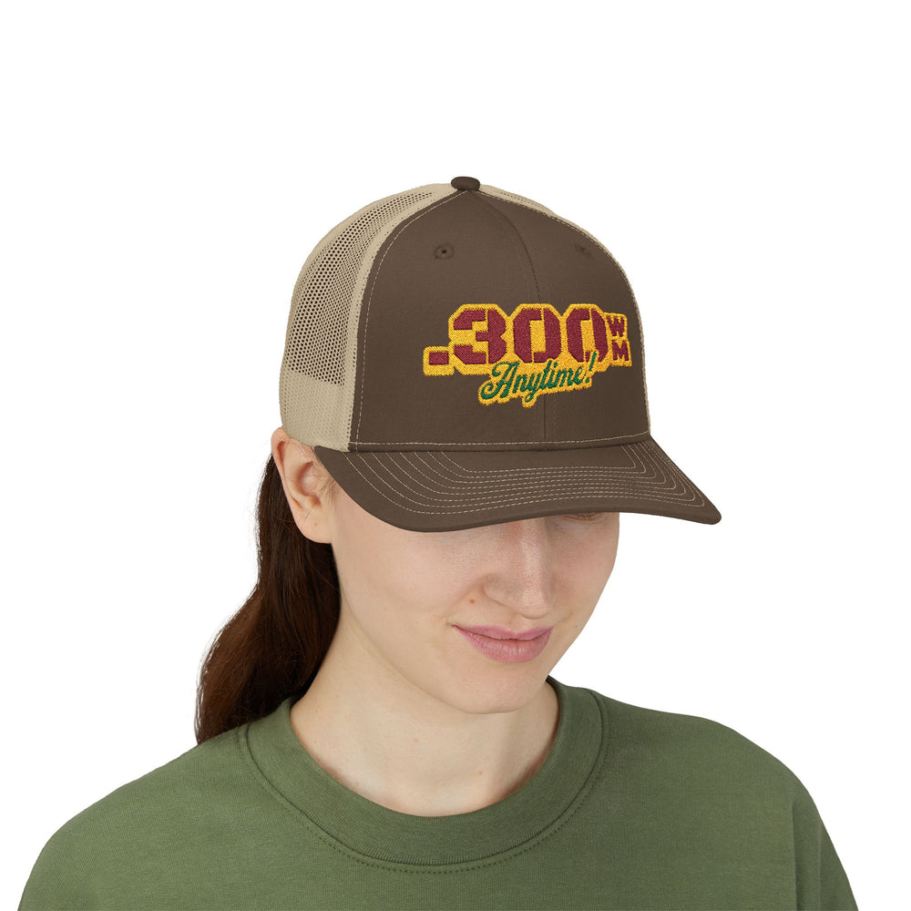 .300 WIN MAG ANYTIME TRUCKER HAT