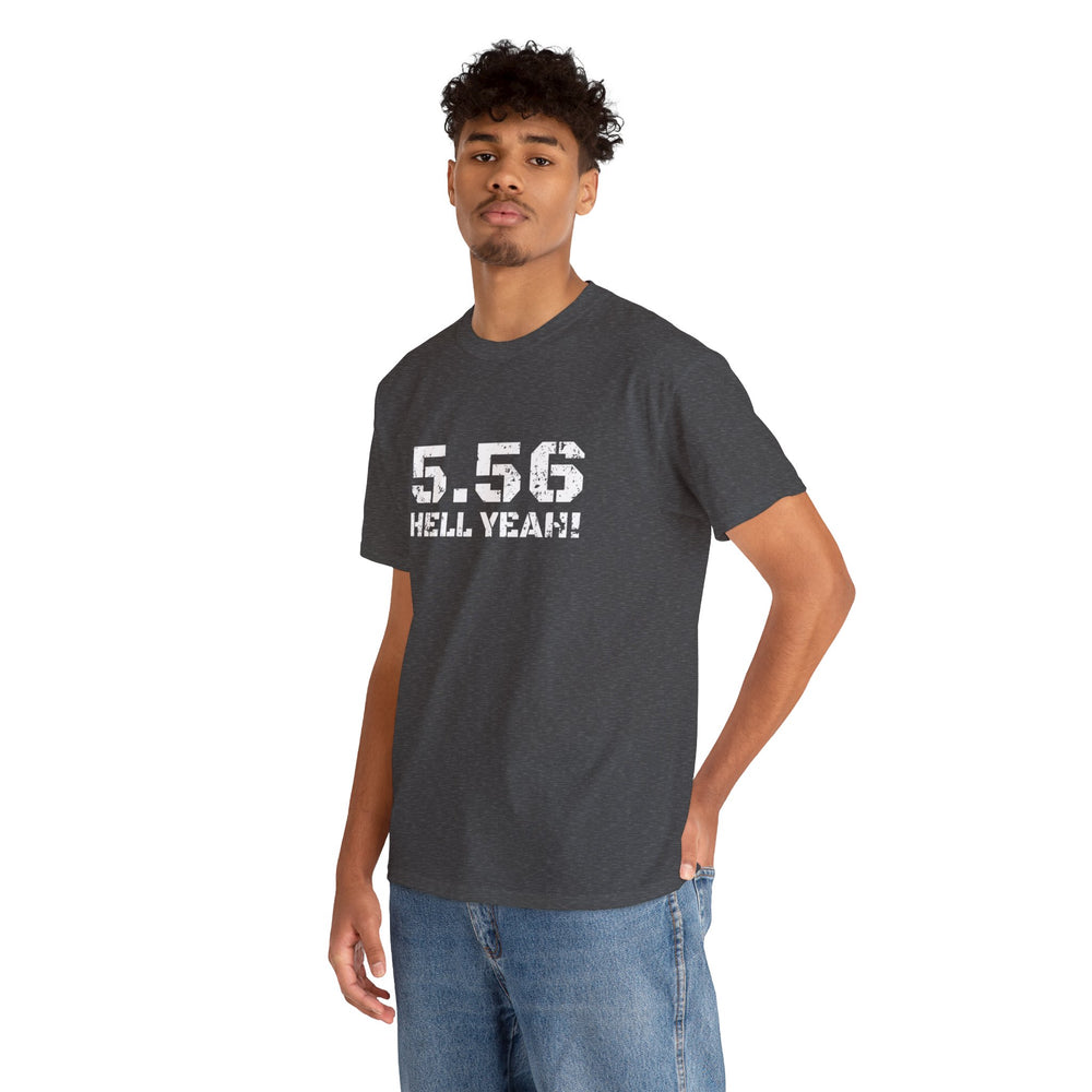 5.56 MM HELL YEAH! T SHIRT