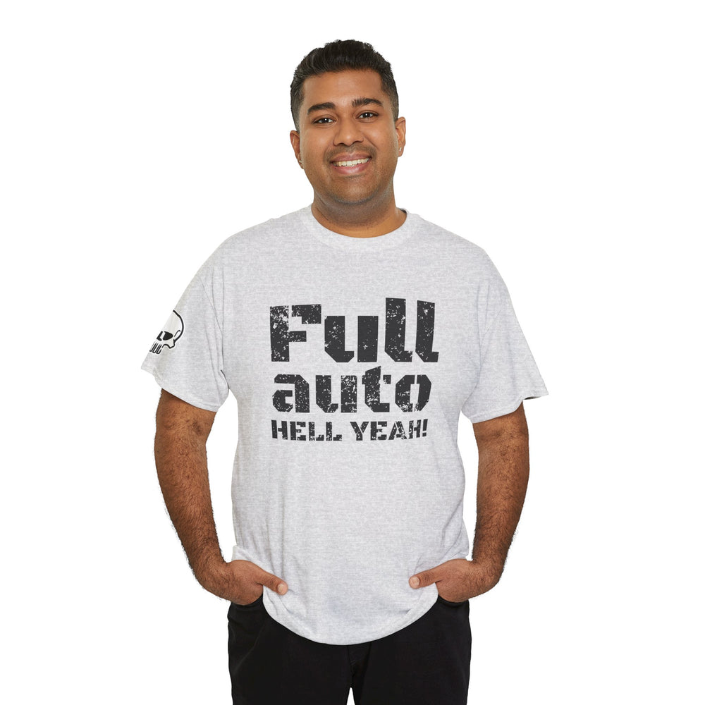 FULL AUTO HELL YEAH! T SHIRT