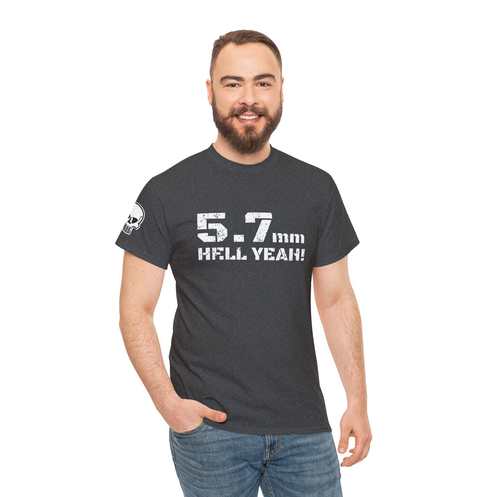 5.7 MM HELL YEAH! T SHIRT