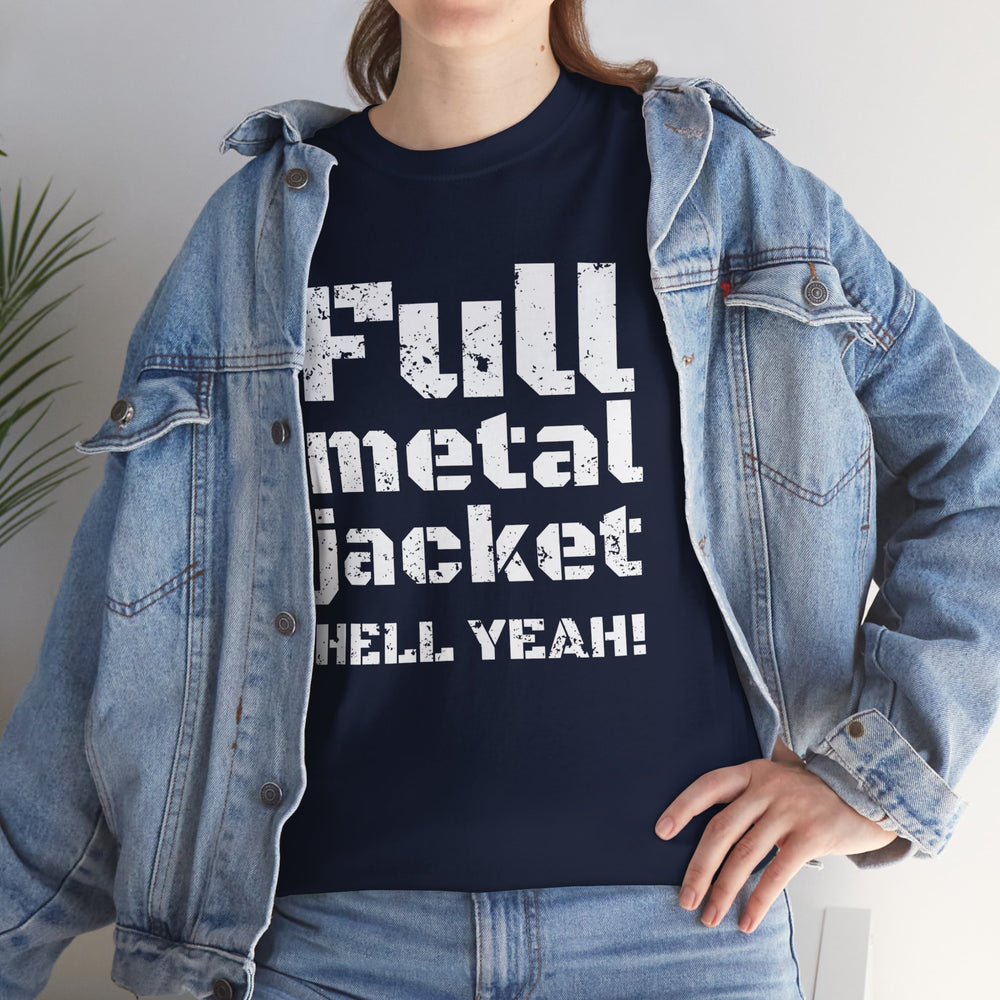 FULL METAL JACKET HELL YEAH! T SHIRT