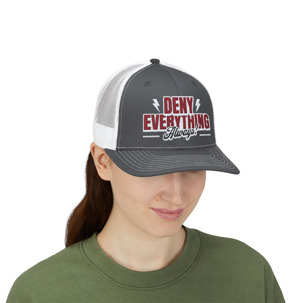 DENY EVERYTHING TRUCKER HAT