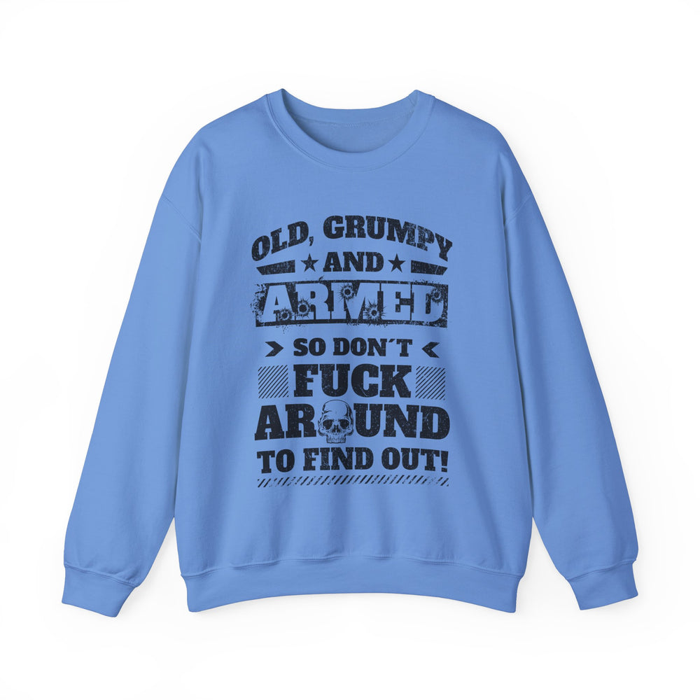 OLD, GRUMPY AND ARMED SWEATSHIRT