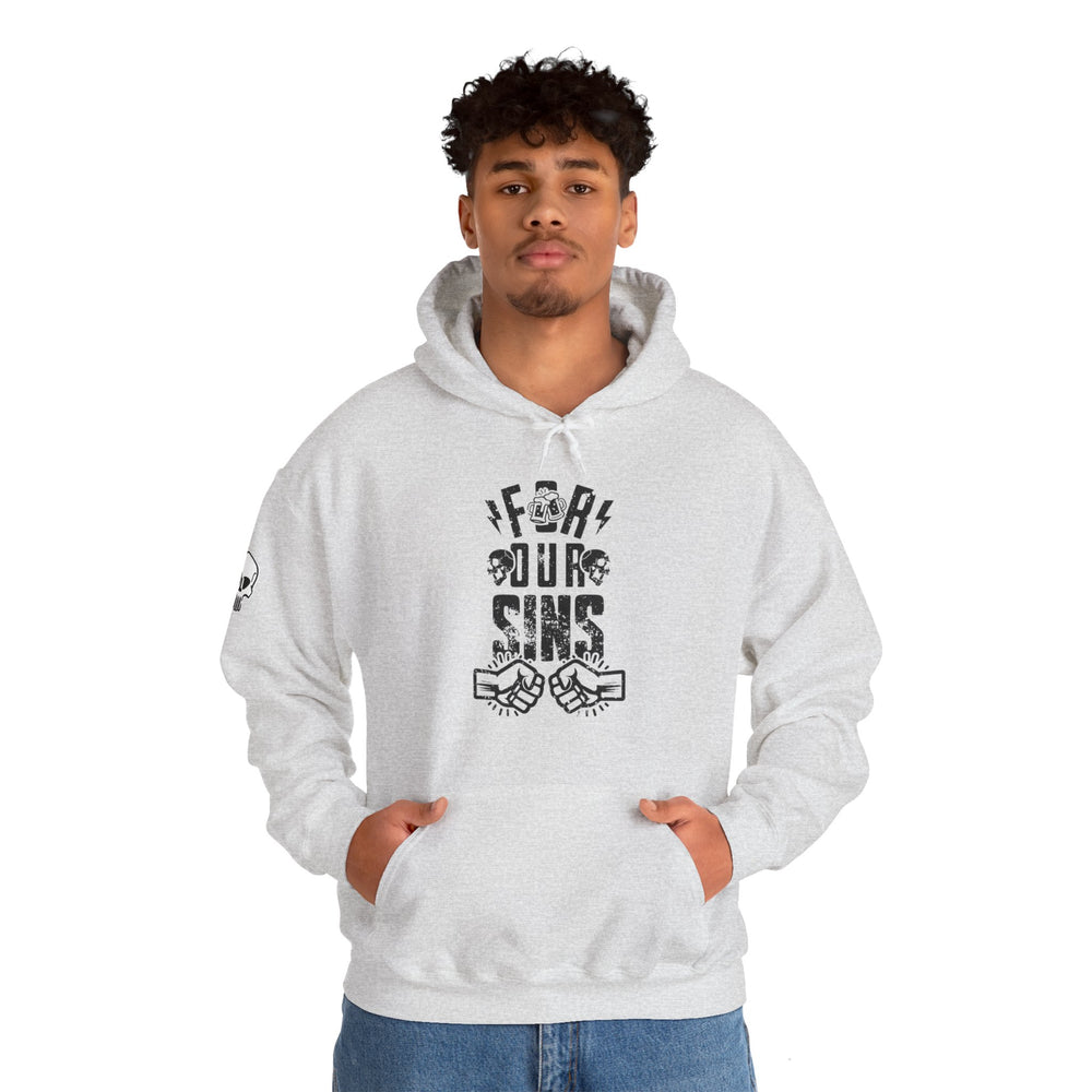 FOR OUR SINS HOODIE