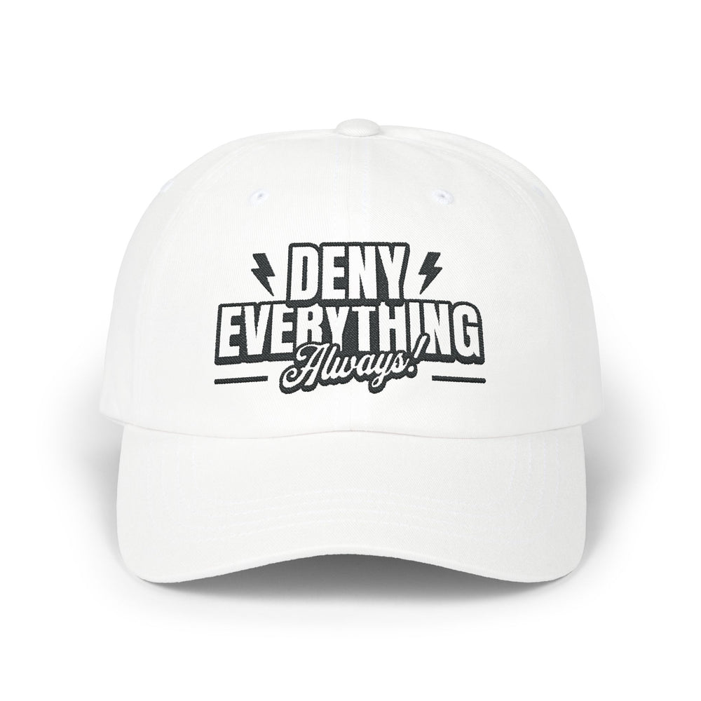 DENY EVERYTHING DAD CAP