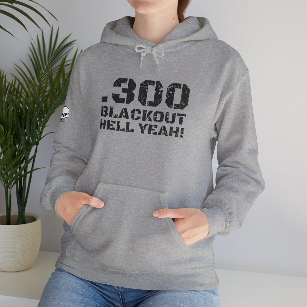 .300 BLACKOUT HELL YEAH! HOODIE