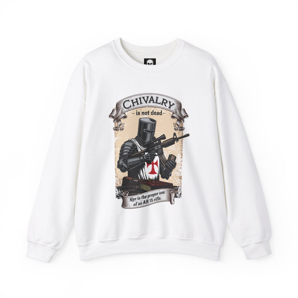 CHIVALRY IS NOT DEAD SWEATSHIRT