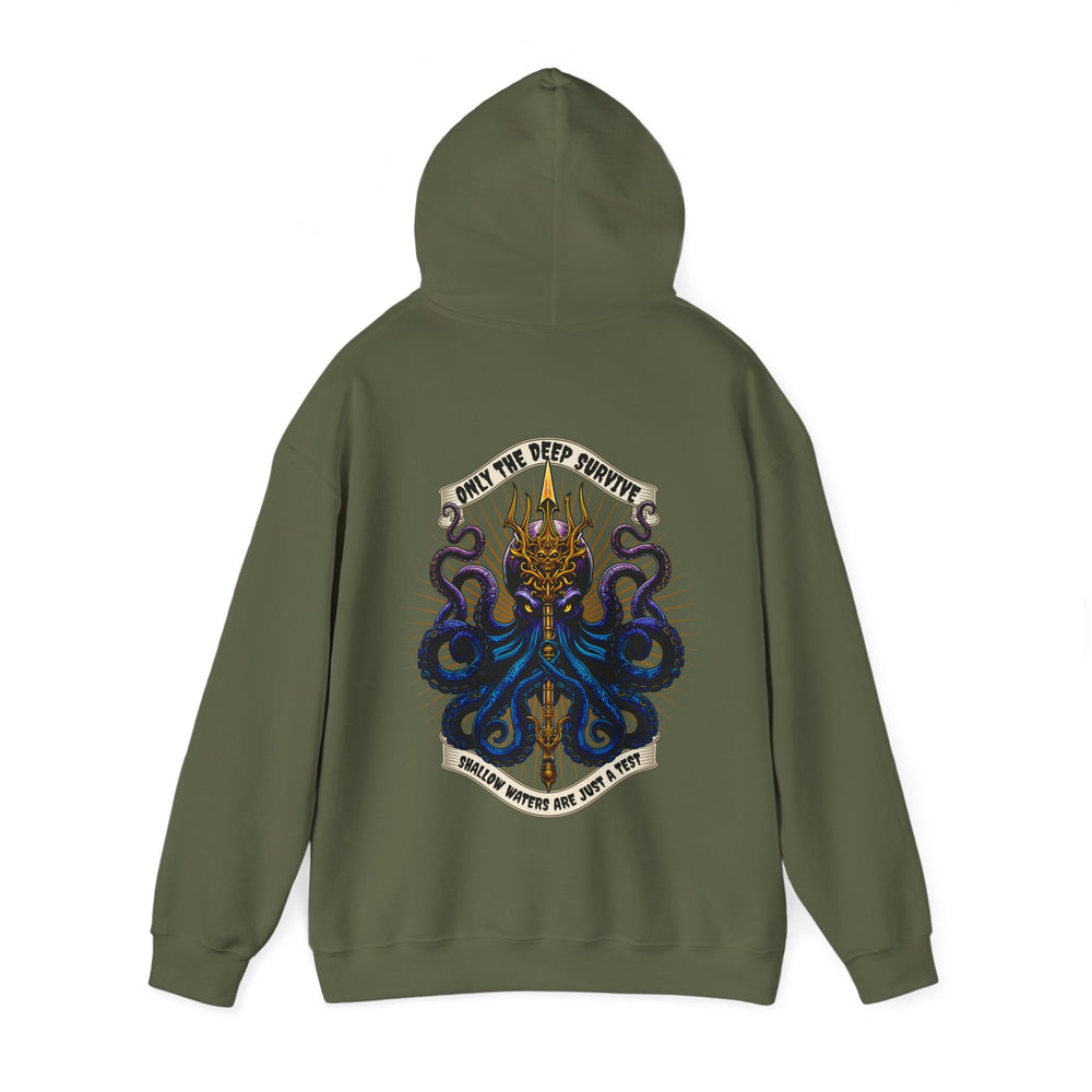 ONLY THE DEEP SURVIVE HOODIE