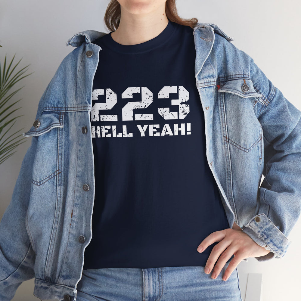223 HELL YEAH! T SHIRT