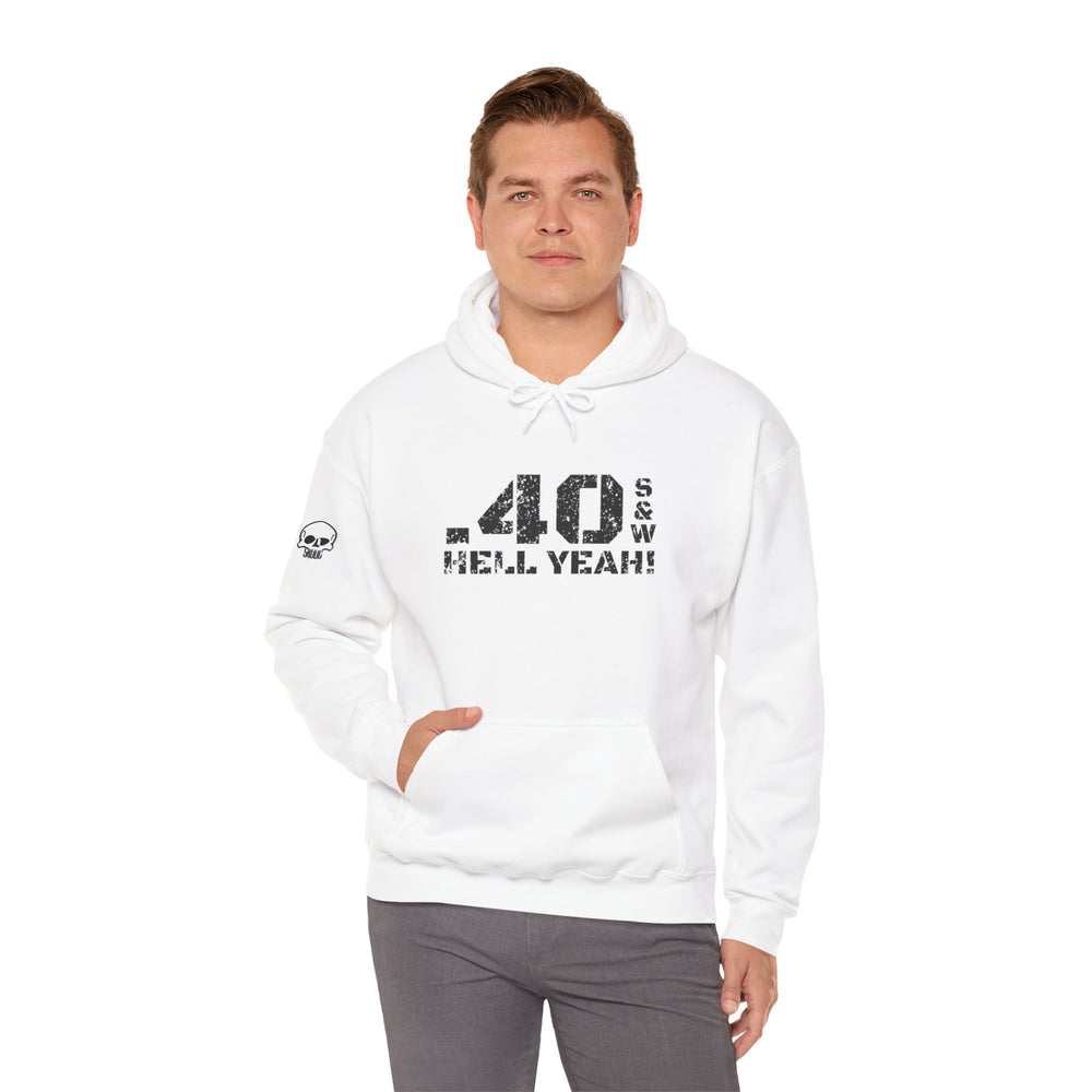 .40 S&W HELL YEAH! HOODIE