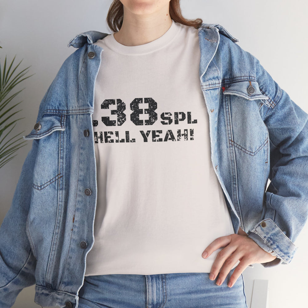 .38 SPL HELL YEAH! T SHIRT