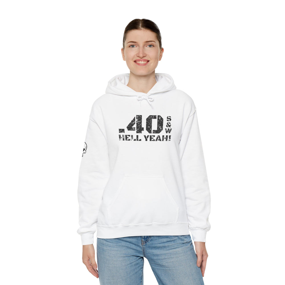 .40 S&W HELL YEAH! HOODIE