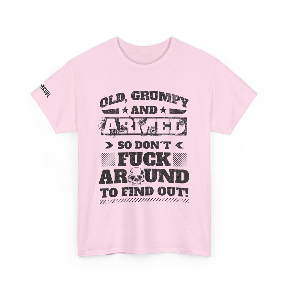 OLD, GRUMPY AND ARMED T SHIRT