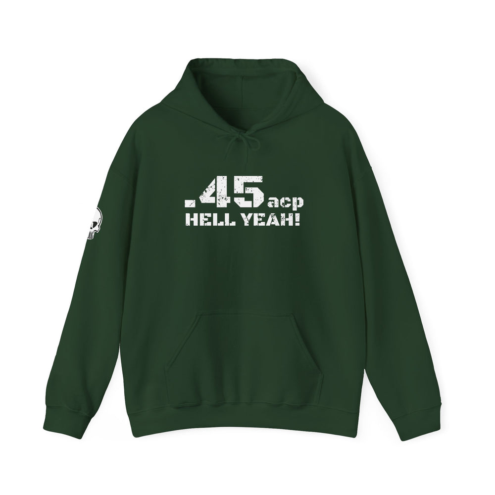 .45 ACP HELL YEAH! HOODIE