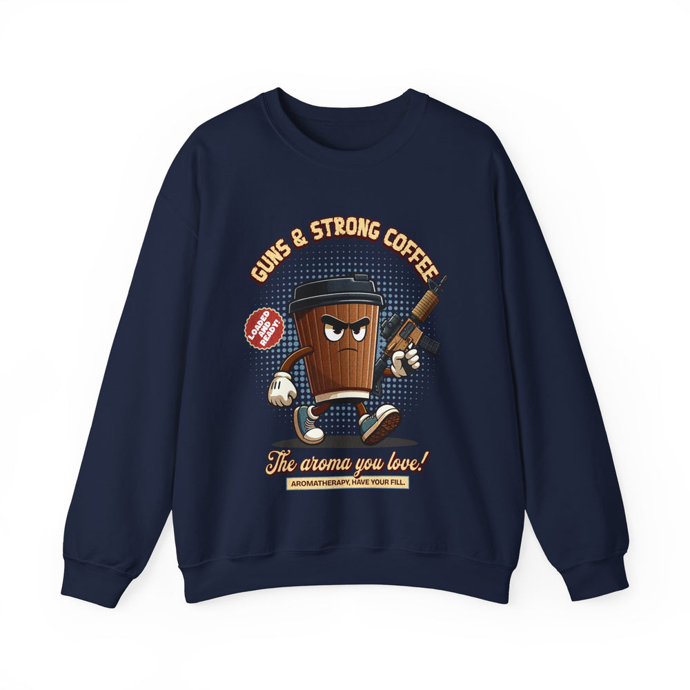 GUNS AND STRONG COFFEE SWEATSHIRT