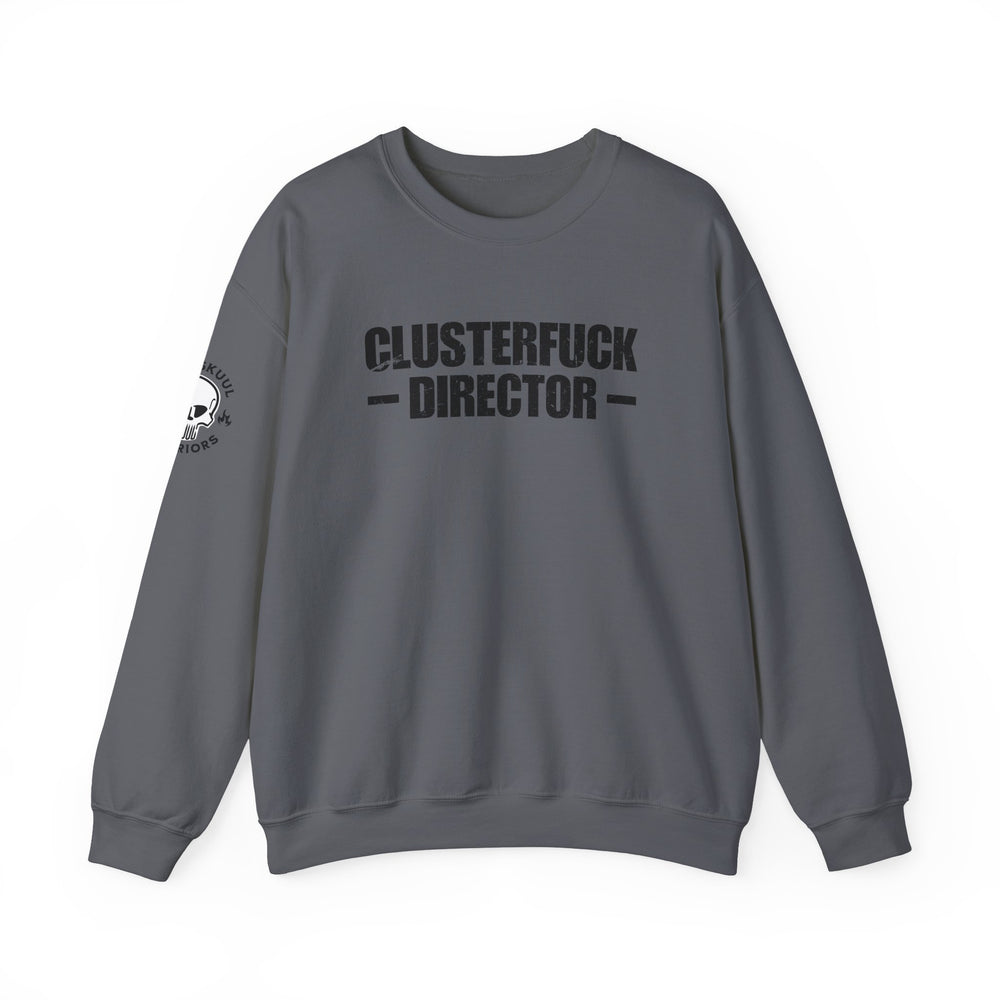 CLUSTERFUCK DIRECTOR SWEATSHIRT