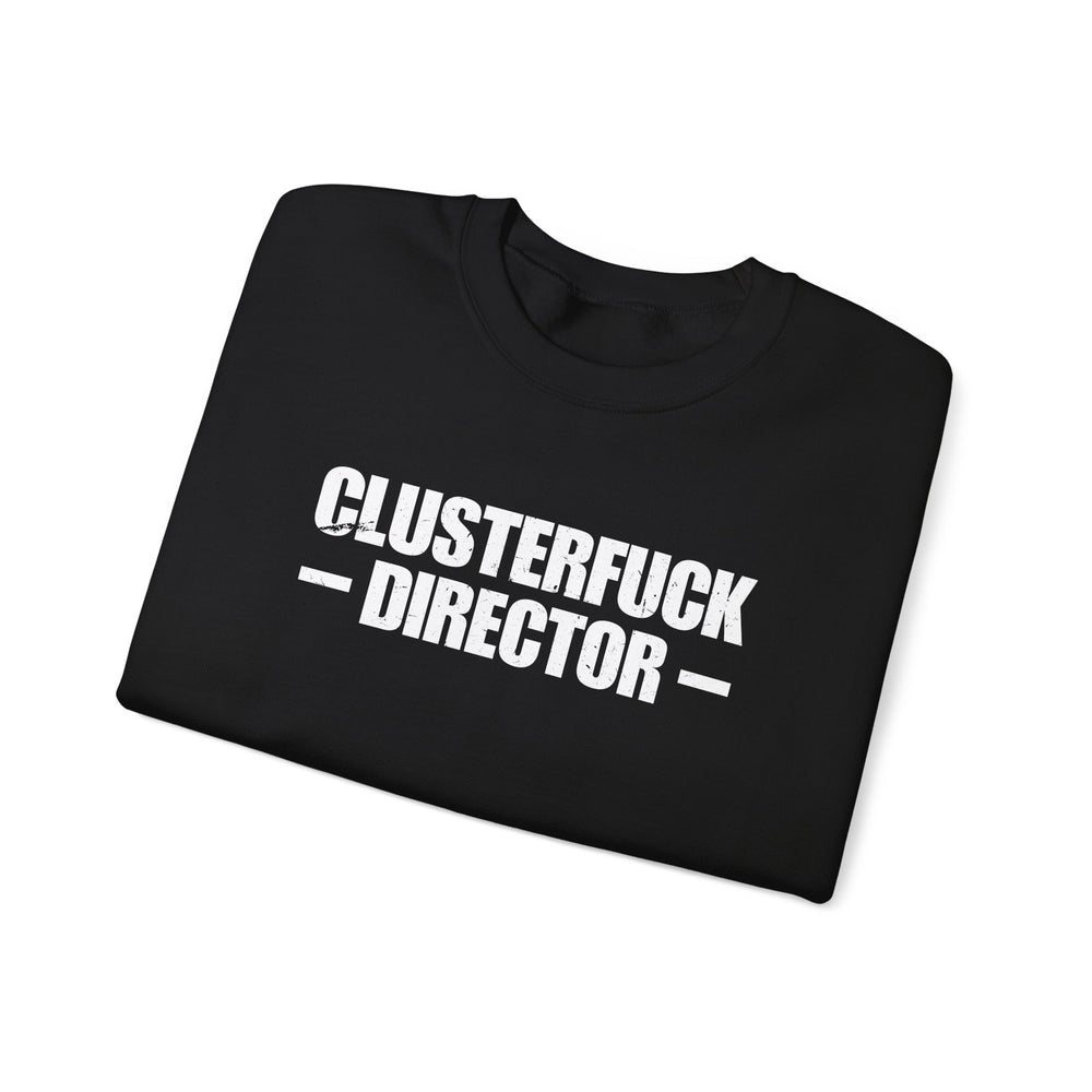 CLUSTERFUCK DIRECTOR SWEATSHIRT