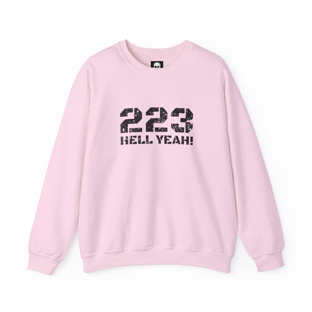 223 HELL YEAH! SWEATSHIRT