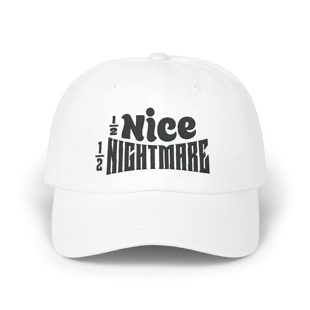 HALF NICE HALF NIGHTMARE DAD CAP