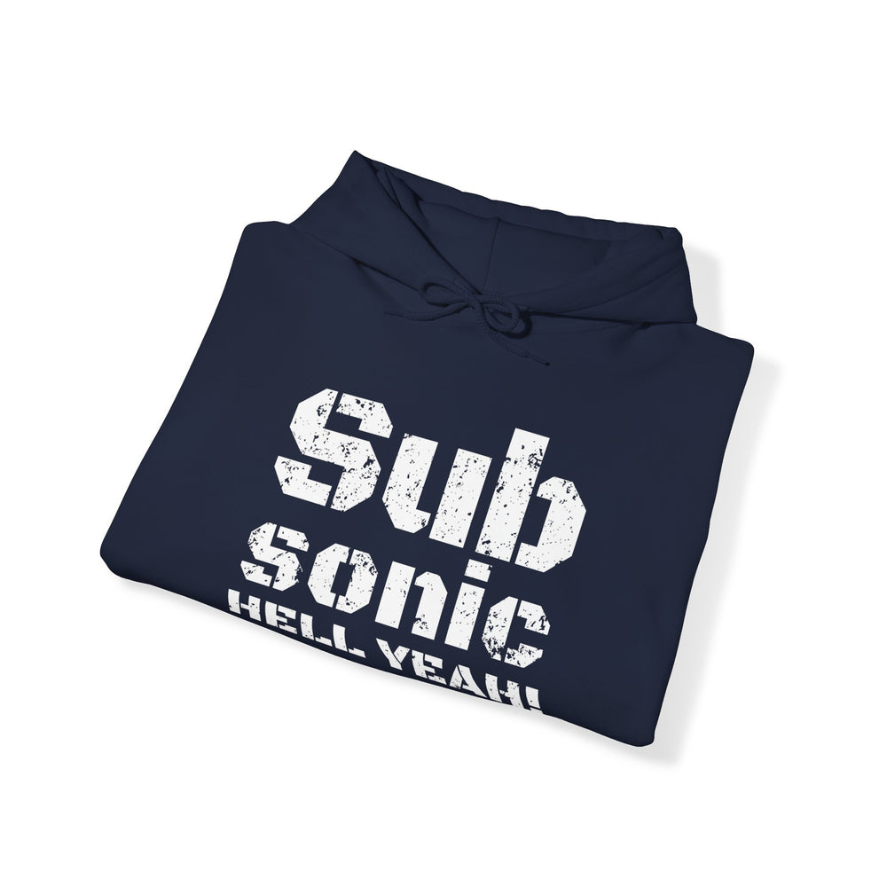 SUB SONIC HELL YEAH! HOODIE