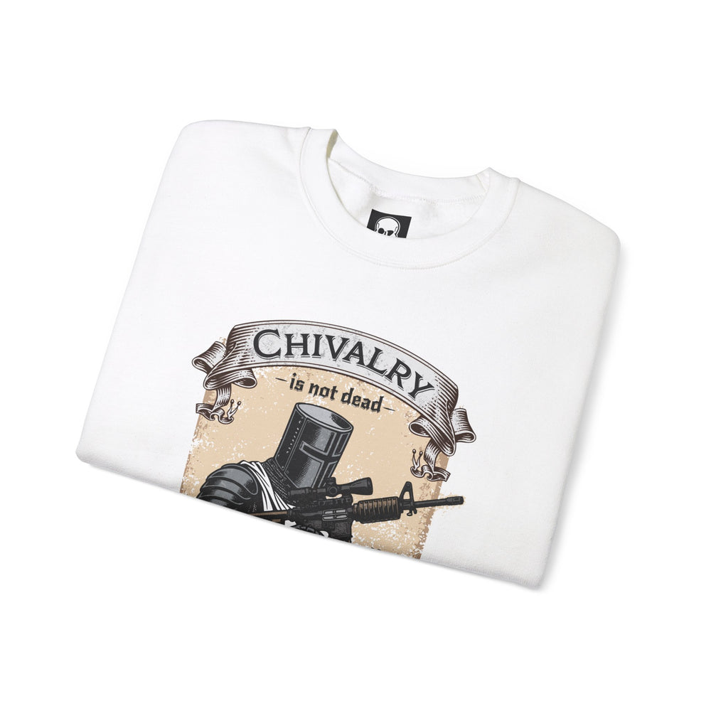 CHIVALRY IS NOT DEAD SWEATSHIRT