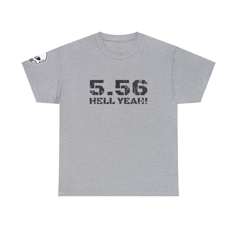 5.56 MM HELL YEAH! T SHIRT