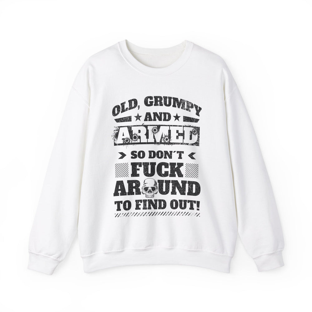 OLD, GRUMPY AND ARMED SWEATSHIRT