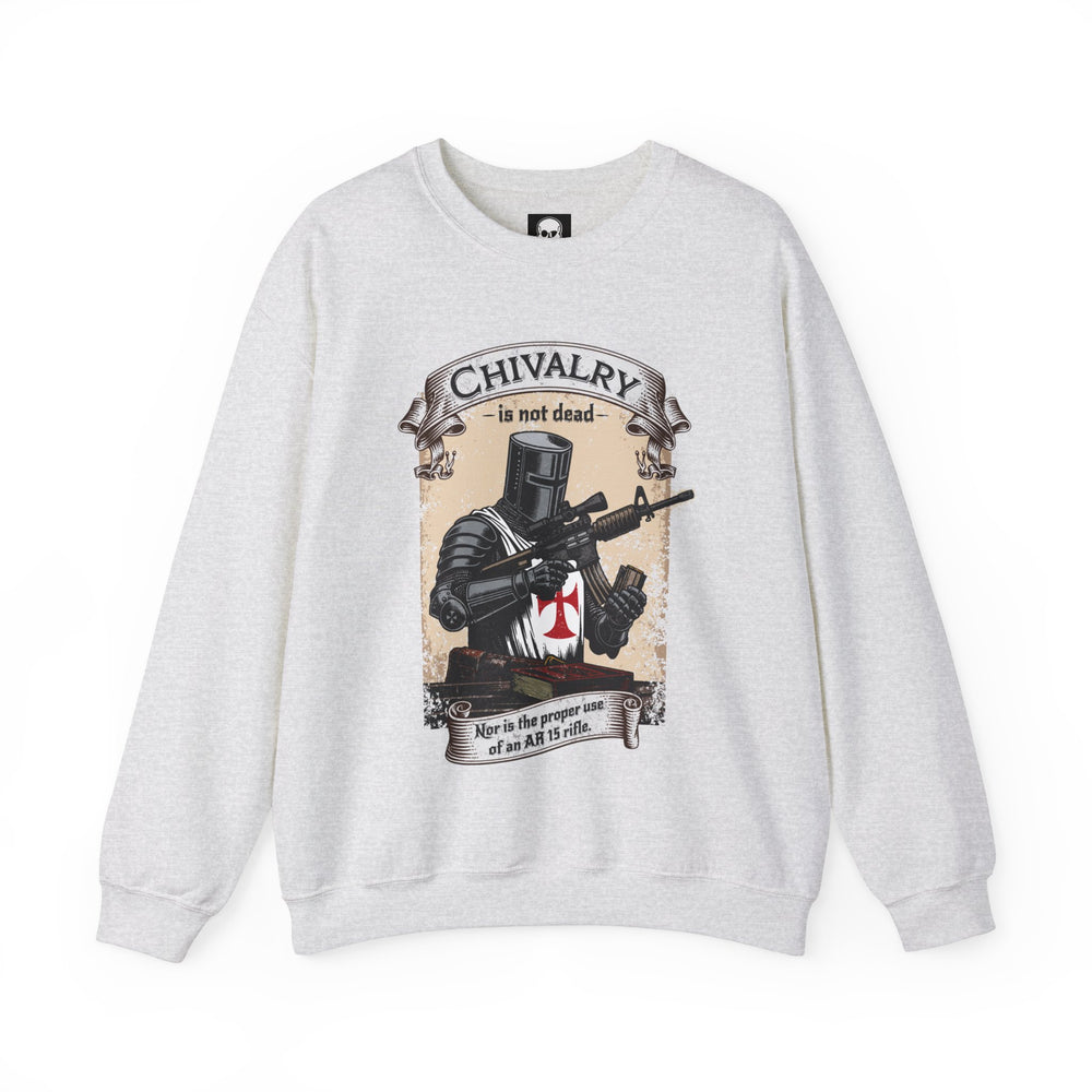 CHIVALRY IS NOT DEAD SWEATSHIRT