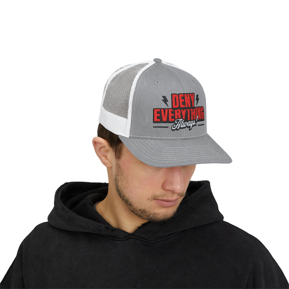 DENY EVERYTHING TRUCKER HAT