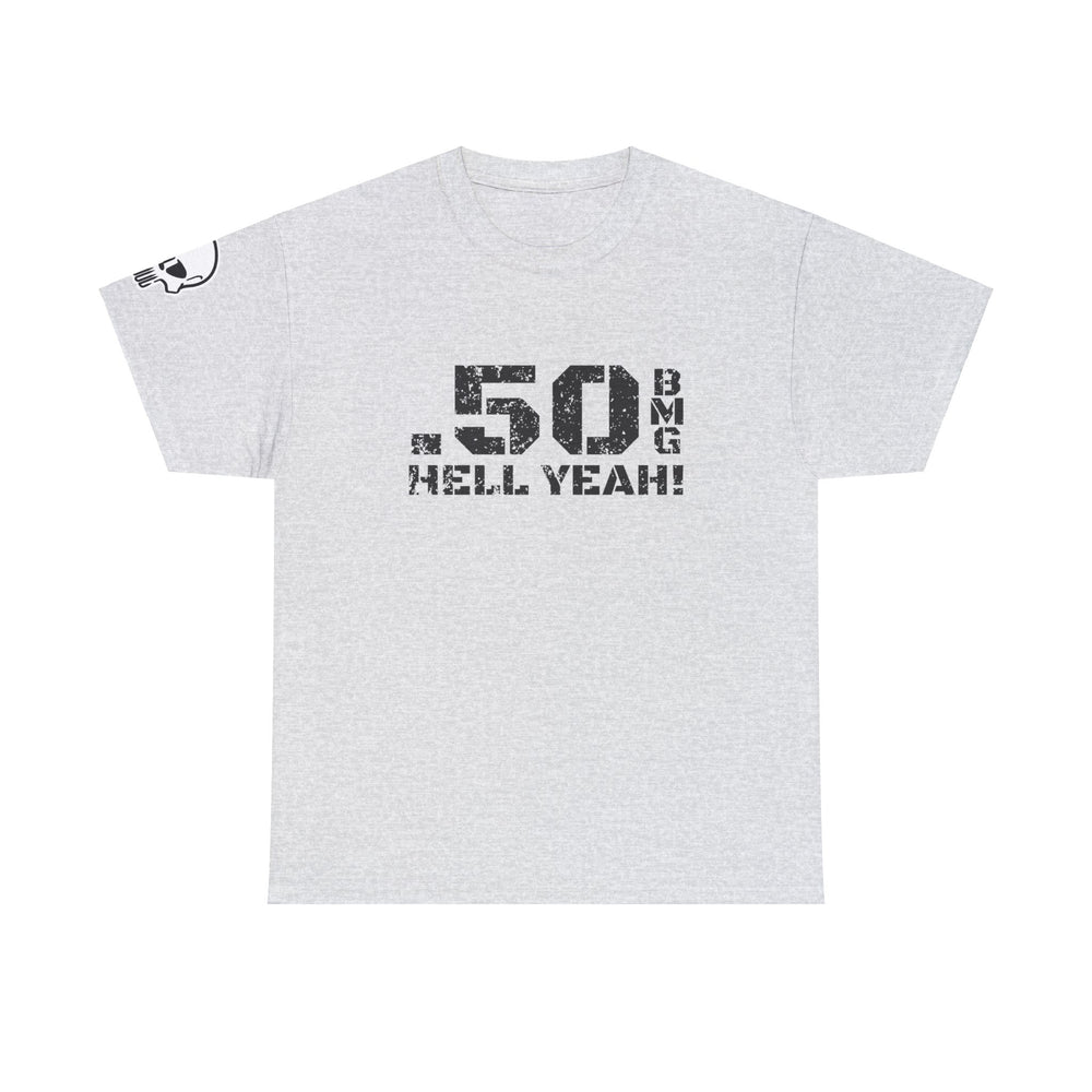 .50 BMG HELL YEAH! T SHIRT